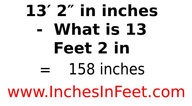 13 feet 2 to inches