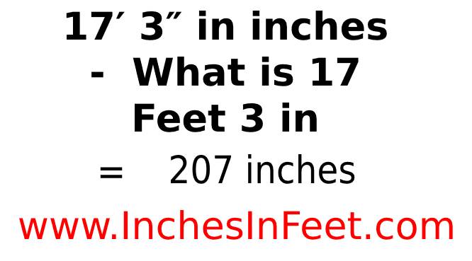 17 feet 3 to inches