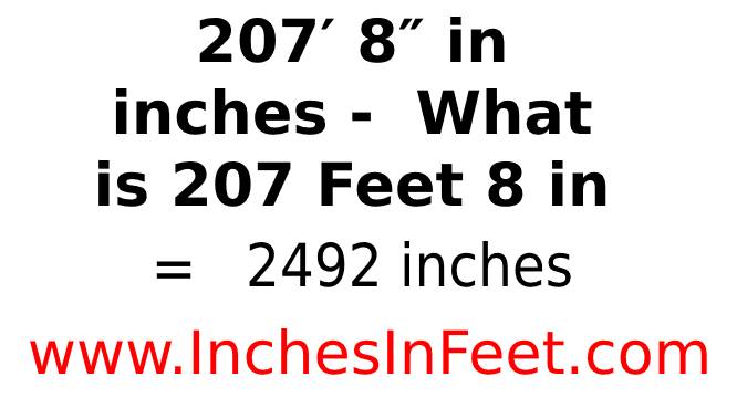 207 feet 8 to inches