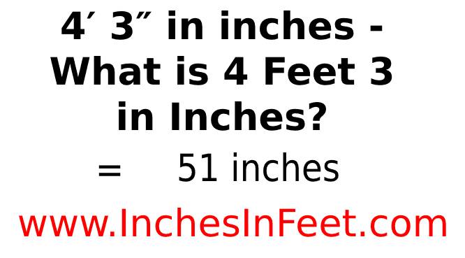 4 feet 3 to inches