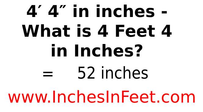 4 feet 4 to inches