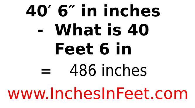 40 feet 6 to inches
