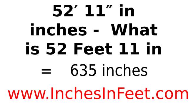 52 feet 11 to inches