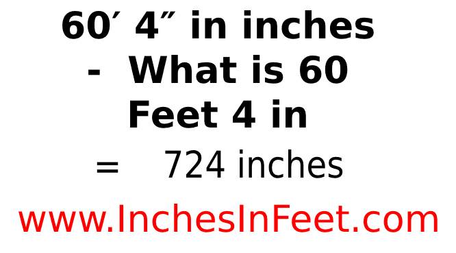 60 feet 4 to inches