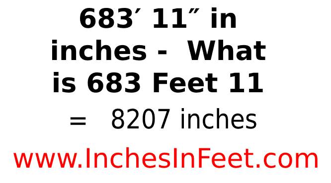 683 feet 11 to inches