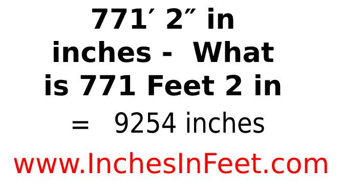 771 feet 2 to inches