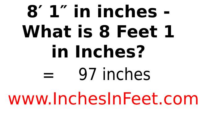 8 feet 1 to inches
